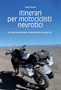 libri viaggi moto, libri moto,Itinerari per motociclisti nevrotici, libri viaggi