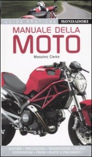 Manuali moto, libri moto,Manuale della moto, massimo clarke