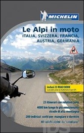 Le alpi in moto, libri moto, guide turistiche moto, itinerari sulle alpi, alpi moto, in moto sulle alpi,