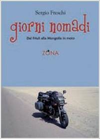 Sergio freschi, libri moto, libri viaggi in moto, libri sulle moto, viaggi moto mongolia, moto in mongolia,